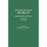 Registry of Deeds, Dublin: Abstracts of Wills. in Two Volumes. Volume II: 1746-1785