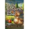 Bells, Binders and Bodies