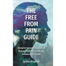 The Free from Pain Guide: Recognize Energetic Signature of Neck and Back Pain to Shift into Resonance with Health