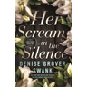 Her Scream in the Silence