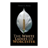 The White Ladies of Worcester: Historical Romance
