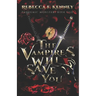 The Vampires Will Save You
