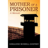 Mother of A Prisoner: A Memoir