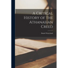 A Critical History of the Athanasian Creed
