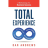 Total Experience: A Methodology for Business Success