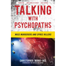 Talking with Psychopaths: Mass Murderers and Spree Killers