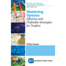 Mastering Options: Effective and Profitable Strategies for Traders