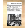 The Larger Catechism, Agreed Upon by the Assembly of Divines at Westminster, with the Assistance of Commissioners from the Church of Scotland, ...