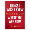 Things I Wish I Knew When I Stood Where You Are Now
