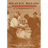Heaven Below: Early Pentecostals and American Culture