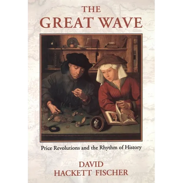 The Great Wave: Price Revolutions and the Rhythym of History