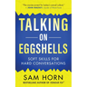 Talking on Eggshells: Soft Skills for Hard Conversations