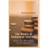 The Magic of Compound Interest: How to Multiply Your Money