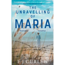 The Unravelling Of Maria