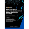 Aws: AWS Certified Solutions Architect Associate 2020: SAA-CO2: 390 Top-Notch Questions: The Latest SAA-C02 Certification Blueprint