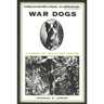 War Dogs: A History of Loyalty and Heroism