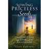 Sowing Priceless Seeds: Treasured Joys and TEARS of the LIGHTHOUSE