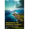 Navigating the Bermuda Triangle: Facts and Tales for Kids