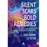 Silent Scars Bold Remedies: Cutting-Edge Care and Healing from Post-Traumatic Stress Injuries