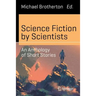 Science Fiction by Scientists: An Anthology of Short Stories
