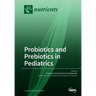 Probiotics and Prebiotics in Pediatrics
