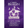 A Cat's Guide to Dealing with Destiny