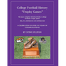 College Football History "Trophy Games"