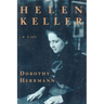 Helen Keller: A Life