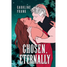 Chosen, Eternally