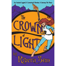 The Crown of Light: An Ancient Legend, a Lovestruck Heroine, a Journey for Peace
