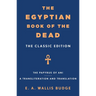 The Egyptian Book of the Dead: The Classic Edition