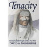 Tenacity: Remarkable People of the Fur War