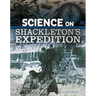 Science on Shackleton's Expedition