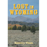 Lost in Wyoming