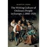 The Writing Culture of Ordinary People in Europe, C.1860 1920