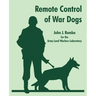 Remote Control of War Dogs