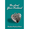 The Lord Your Husband: Jehovah Ishi