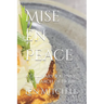Mise en Peace: A Culinary Journey ... In search of Home