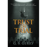Trust on Trial
