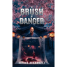 A Brush of Danger