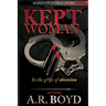 Kept Woman - in the Grips of Obsession