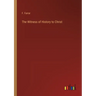 The Witness of History to Christ