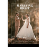 Marrying Right: A Christian's Guide to Choosing a Spouse