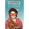 Chapstick Eater: Exploits of an Oddball