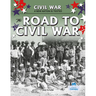 The Road to Civil War