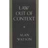 Law Out of Context