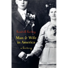 Man and Wife in America: A History