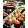 55 Japanese Appetizer Recipes for Home