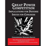 Great Power Competition: Implications for Defense [Annotated]: Issues for Congress