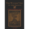 The Witches' Key to the Legion: A Guide to Solomonic Sorcery